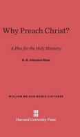 Why Preach Christ? 0674599365 Book Cover