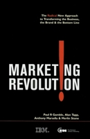 Marketing Revolution: The Radical New Approach to Transforming the Business, the Brand & the Bottom Line (Chartered Institute of Marketing) 0749443855 Book Cover