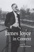 James Joyce in Context 1107635934 Book Cover