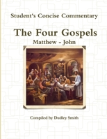 Student's Concise Commentary: The Four Gospels 0557509815 Book Cover
