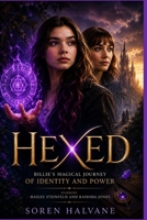 Hexed: Billie’s Magical Journey of Identity and Power Starring Hailee Steinfeld and Rashida Jones B0H9FN9JVB Book Cover