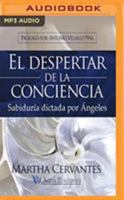 El despertar de la conciencia (Narración en Castellano): Sabiduría dictada por Ángeles 1721378677 Book Cover