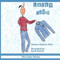 Lucky Shirt: The Lucky Series 1449017037 Book Cover