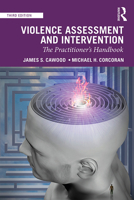 Violence Assessment and Intervention: The Practitioner's Handbook 0367361795 Book Cover