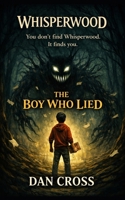Whisperwood: The Boy Who Lied B0GVSP3VKB Book Cover