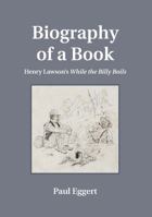 Biography of a Book: Henry Lawson's While the Billy Boils 1743320124 Book Cover