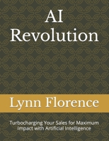 AI Revolution: Turbocharging Your Sales for Maximum Impact with Artificial Intelligence B0CRQ8ZN1J Book Cover