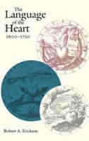 The Language of the Heart, 1600-1750 (New Cultural Studies) 0812233948 Book Cover