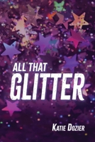 All That Glitter 196861012X Book Cover