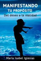 Manifestando tu propósito 1544248156 Book Cover