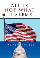 All Is Not What It Seems 1450035795 Book Cover