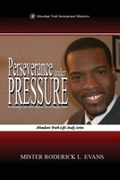Perseverance under Pressure: Maintaining Faith and Endurance in Challenging Times (Abundant Truth International's Inspirational Series) 1088286321 Book Cover