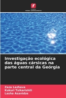 Investigação ecológica das águas cársicas na parte central da Geórgia (Portuguese Edition) 6207933648 Book Cover