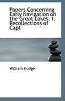 Papers concerning early navigation on the Great Lakes 1177856360 Book Cover