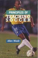 Principles of Teaching Soccer 1890946117 Book Cover