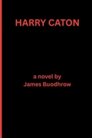 Harry Caton B0FH64X12L Book Cover
