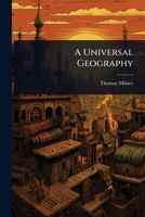 A Universal Geography. Revised by K. Johnston 1247519929 Book Cover