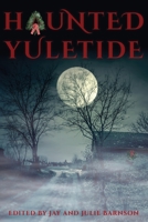 Haunted Yuletide 1953491065 Book Cover