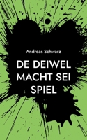 De Deiwel macht sei Spiel: Geschichte un Gedichte uff Pälzisch (German Edition) 376930621X Book Cover