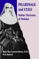 Pilgrimage and Exile: Mother Marianne of Molokai 0824813871 Book Cover