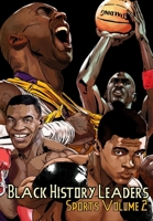 Black History Leaders: Sports 2: Kobe Bryant, Michael Jordan, Muhammad Ali and Mike Tyson 1965464696 Book Cover