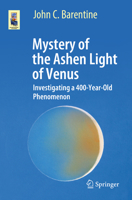 Mystery of the Ashen Light of Venus: Investigating a 400-Year-Old Phenomenon 3030727149 Book Cover