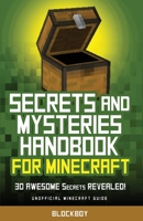 Secrets and Mysteries Handbook for Minecraft: Handbook for Minecraft: 30 AWESOME Secrets REVEALED (Unofficial) 1951355202 Book Cover