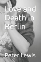 Love and Death in Berlin B0BRM1GFKC Book Cover