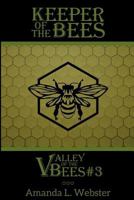 Keeper of the Bees: Valley of the Bees #3 1546792813 Book Cover