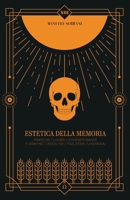 Estetica della Memoria: Pratiche funebri contemporanee e graphic design nell'industria funeraria (Italian Edition) B0DXC94VXK Book Cover