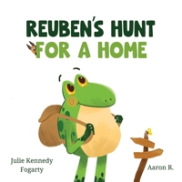 Reuben's Hunt for a Home 1068477202 Book Cover