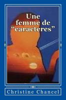 Une femme de "caracteres" 1540786811 Book Cover