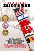 Zaidy's War: Four Armies, Three Continents, Two Brothers. One Man's Impossible Story of Endurance 9493276457 Book Cover