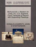 Michunovich v. Western Air Lines, Inc, U.S. Supreme Court Transcript of Record with Supporting Pleadings 1270550330 Book Cover