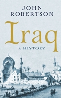 Iraq: A History (Short Histories) 1851685863 Book Cover
