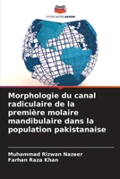 Morphologie du canal radiculaire de la première molaire mandibulaire dans la population pakistanaise (French Edition) 620787398X Book Cover