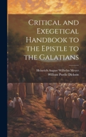 Critical and Exegetical Handbook to the Epistle to the Galatians 1022147307 Book Cover