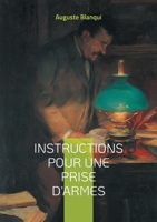 Instructions pour une prise d'armes: Manuel stratégique de l'insurrection urbaine pour la révolution et la résistance armée (French Edition) 2322653543 Book Cover