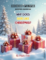 Why Does God Like Christmas? 1966782683 Book Cover
