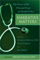 Narrative Matters: The Power of the Personal Essay in Health Policy 0801884780 Book Cover