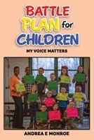 Battle Plan for Children: My Voice Matters 1796027065 Book Cover