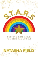 S.t.a.r.s: Setting Time Aside for Renewal of Self 166559313X Book Cover