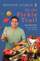 On the Pickle Trail: Learn the Extraordinary Art of Fermenting Vegetables 0143453718 Book Cover