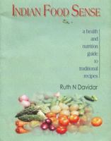 Indian Food Sense: A Health and Nutrition Guide 8186852794 Book Cover