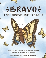 Bravo: The Brave Butterfly 1954608179 Book Cover
