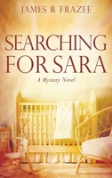 Searching for Sara: A Mystery Novel B0DQBM7S46 Book Cover