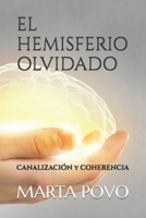 EL HEMISFERIO OLVIDADO: Canalización y Coherencia B0CKTTHW33 Book Cover