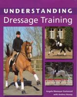 Understanding Dressage Training 1847972330 Book Cover