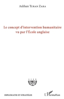 Le concept d'intervention humanitaire vu par l'Ecole anglaise (Diplomatie Et Stratégie) (French Edition) 2343160902 Book Cover