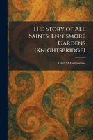 The Story of All Saints, Ennismore Gardens (Knightsbridge) 1026011817 Book Cover